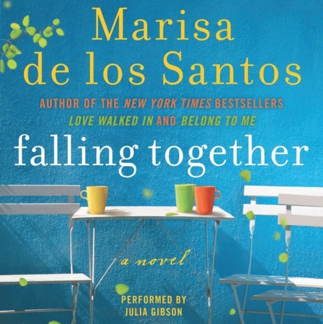 Marisa de los Santos - Falling Together, Ljudbok