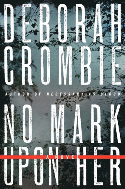 Deborah Crombie - No Mark upon Her, E-bok