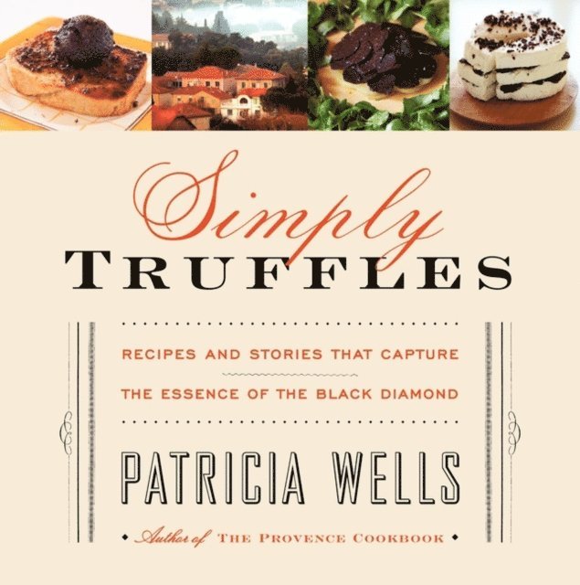 Patricia Wells - Simply Truffles, E-bok