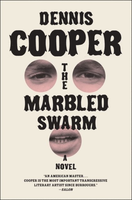 Dennis Cooper - Marbled Swarm, E-bok