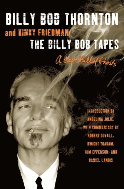 Kinky Friedman, Billy Bob Thornton - Billy Bob Tapes, E-bok