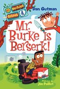 My Weirder School #4: Mr. Burke Is Berserk!