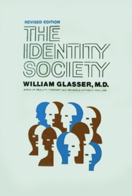 M.D. William Glasser - Identity Society, E-bok