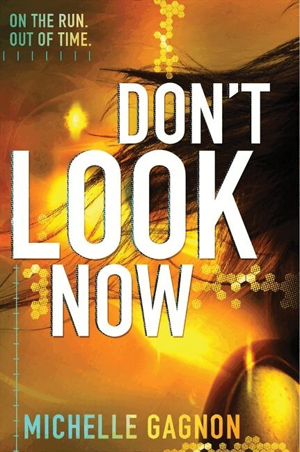 Michelle Gagnon - Don't Look Now, Häftad