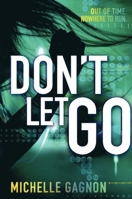 Michelle Gagnon - Don't Let Go, E-bok