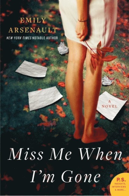 Emily Arsenault - Miss Me When I'm Gone, E-bok