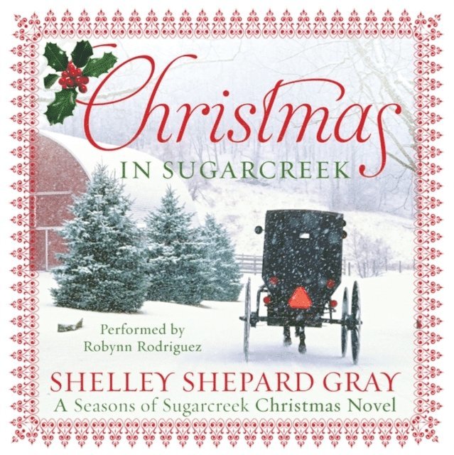 Shelley Shepard Gray - Christmas in Sugarcreek, Ljudbok
