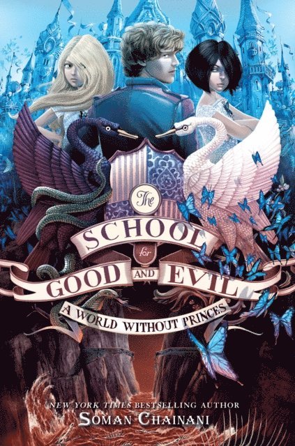 Soman Chainani - School for Good and Evil #2: A World without Princes, E-bok