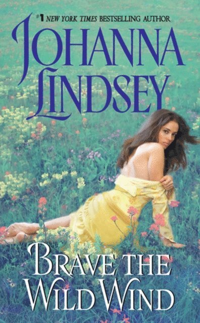 Johanna Lindsey - Brave the Wild Wind, E-bok
