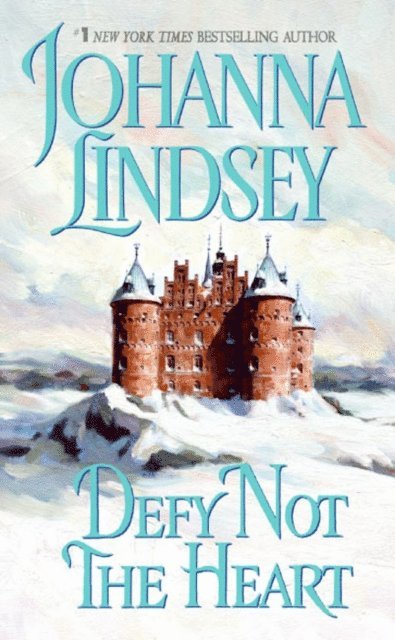 Johanna Lindsey - Defy Not the Heart, E-bok