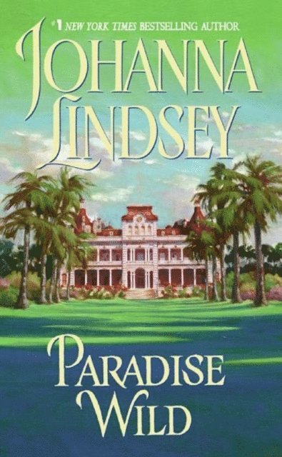 Johanna Lindsey - Paradise Wild, E-bok