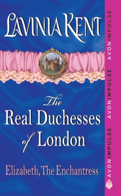 Lavinia Kent - Elizabeth, The Enchantress, E-bok