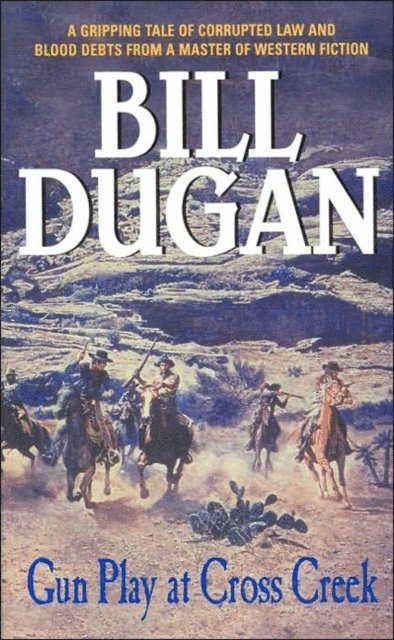 Bill Dugan - Gun Play at Cross Creek, E-bok. Tillgänglighet: Lägg i varukorg