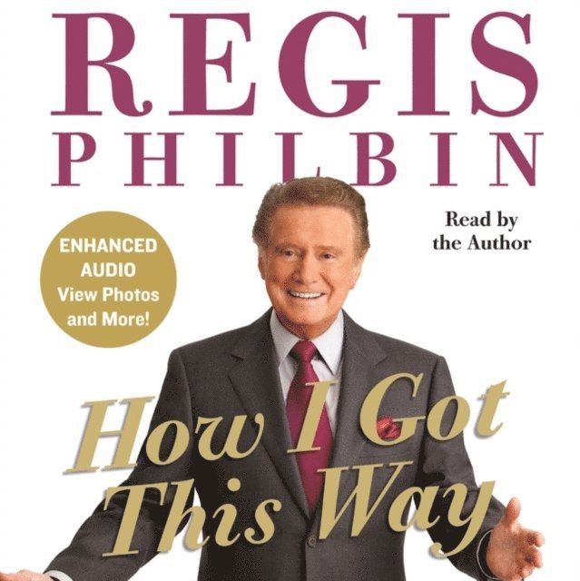 Regis Philbin - How I Got This Way, Ljudbok. Tillgänglighet: Lägg i varukorg