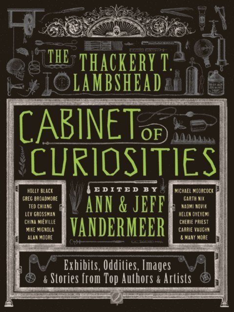 Jeff VanderMeer, Ann VanderMeer - Thackery T. Lambshead Cabinet of Curiosities, E-bok