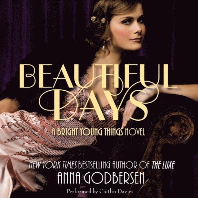 Anna Godbersen - Beautiful Days, Ljudbok