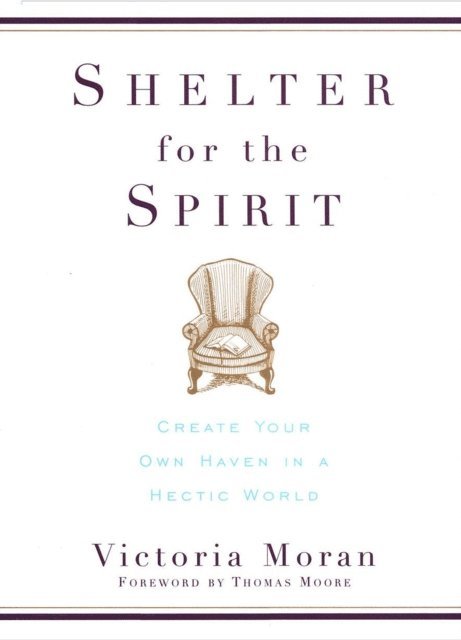 Victoria Moran - Shelter for the Spirit, E-bok