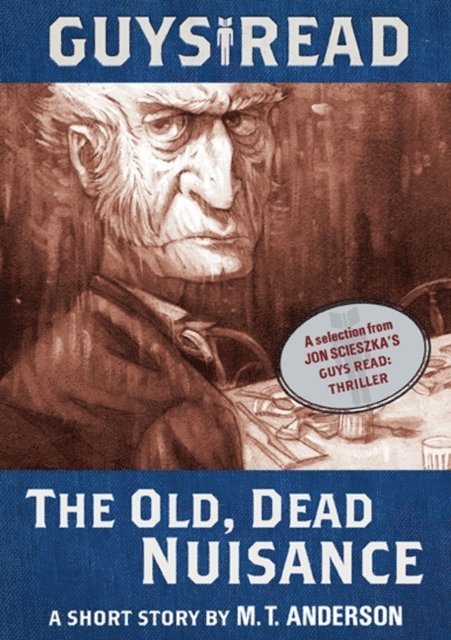 M. T. Anderson - Guys Read: The Old, Dead Nuisance, E-bok
