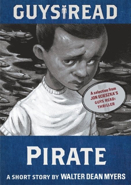 Walter Dean Myers - Guys Read: Pirate, E-bok