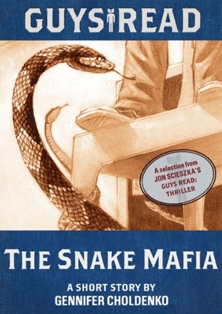 Gennifer Choldenko - Guys Read: The Snake Mafia, E-bok