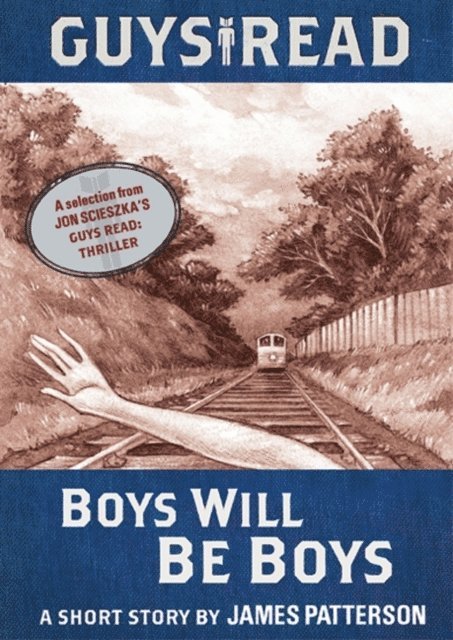 James Patterson - Guys Read: Boys Will Be Boys, E-bok