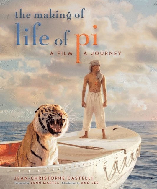 Jean-Christophe Castelli - Making of Life of Pi, E-bok