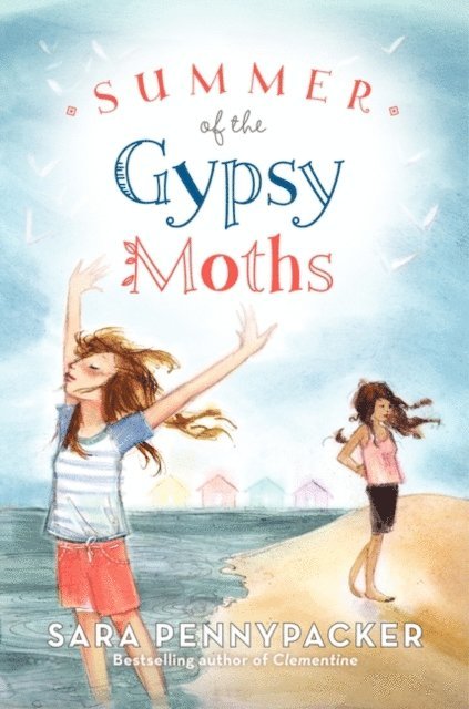 Sara Pennypacker - Summer of the Gypsy Moths, E-bok
