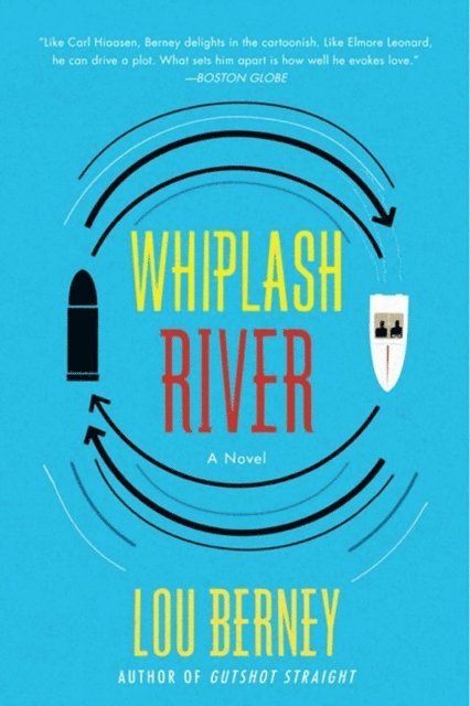Lou Berney - Whiplash River, E-bok