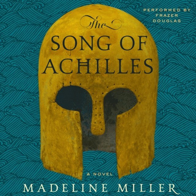 Madeline Miller - Song of Achilles, Ljudbok