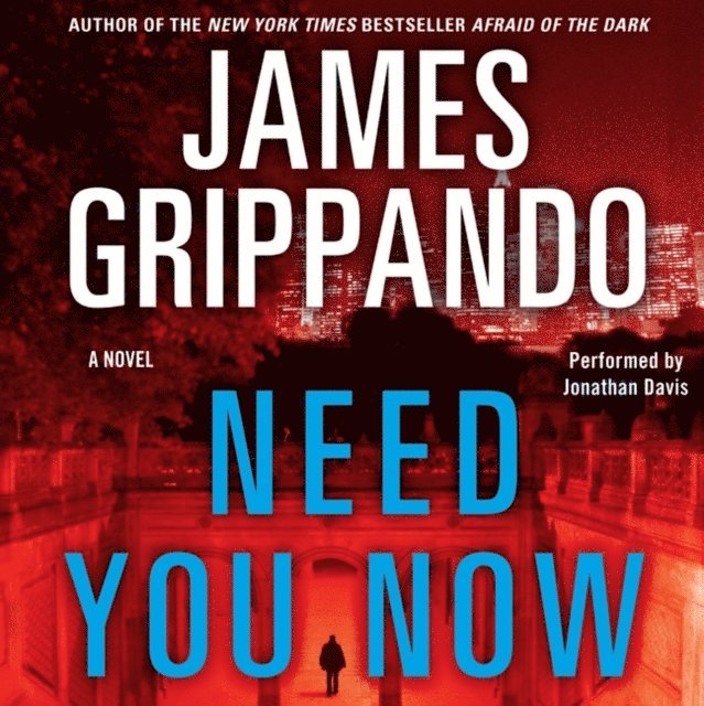 James Grippando - Need You Now, Ljudbok