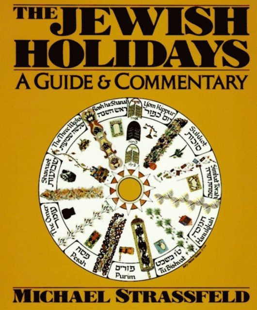 Michael Strassfeld - Jewish Holidays, E-bok