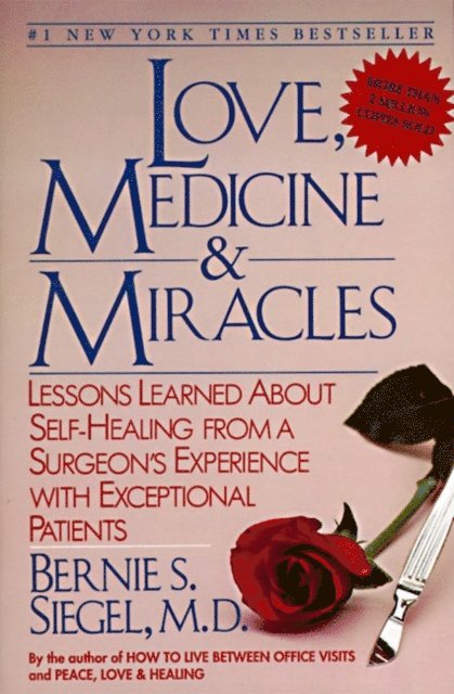 Bernie S. Siegel - Love, Medicine and Miracles, E-bok