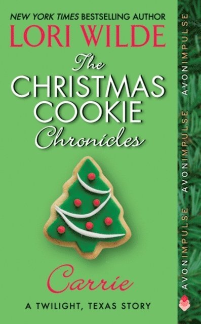 Lori Wilde - Christmas Cookie Chronicles: Carrie, E-bok