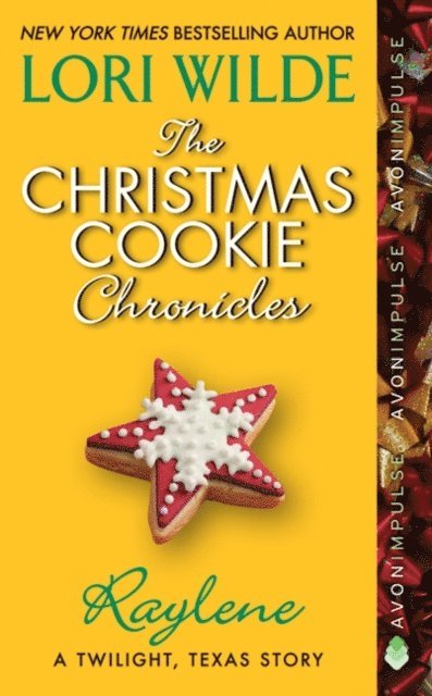 Lori Wilde - Christmas Cookie Chronicles: Raylene, E-bok