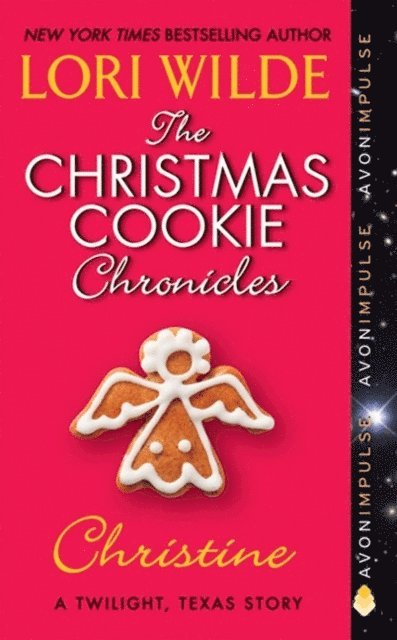 Lori Wilde - Christmas Cookie Chronicles: Christine, E-bok