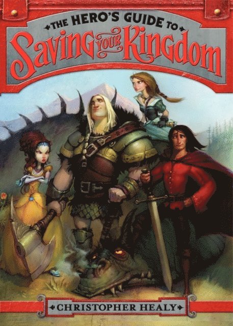 Christopher Healy - Hero's Guide to Saving Your Kingdom, E-bok