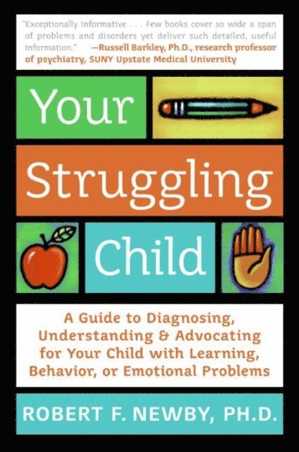 Lynn Sonberg, PhD Robert F. Newby - Your Struggling Child, E-bok