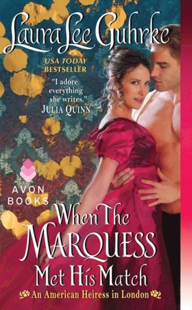 Laura Lee Guhrke - When The Marquess Met His Match, E-bok
