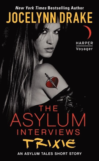 Jocelynn Drake - Asylum Interviews: Trixie, E-bok