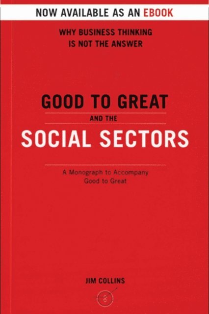 Jim Collins - Good To Great And The Social Sectors, E-bok