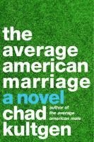 Chad Kultgen - The Average American Marriage, Häftad