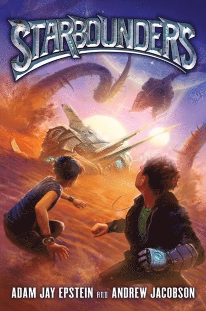 Andrew Jacobson, Adam Jay Epstein - Starbounders, E-bok