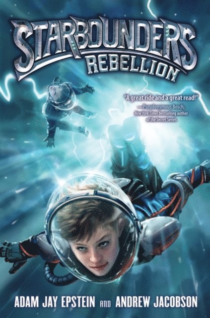 Andrew Jacobson, Adam Jay Epstein - Starbounders #2: Rebellion, E-bok