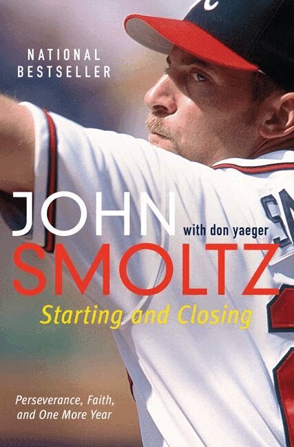 John Smoltz - Starting and Closing: Perseverance, Faith, and One More Year, Häftad