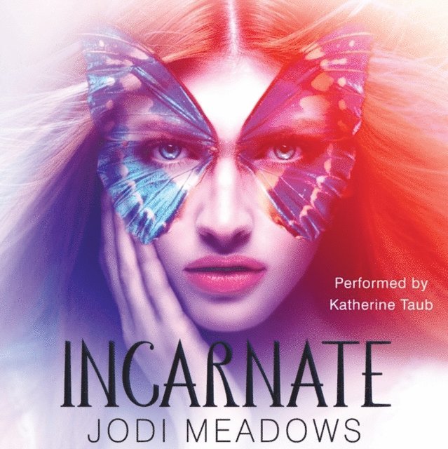 Jodi Meadows - Incarnate, Ljudbok