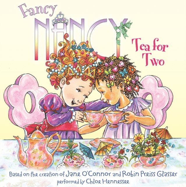 Jane O'Connor - Fancy Nancy: Tea for Two, Ljudbok