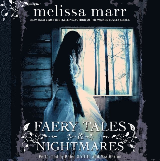 Melissa Marr - Faery Tales & Nightmares, Ljudbok