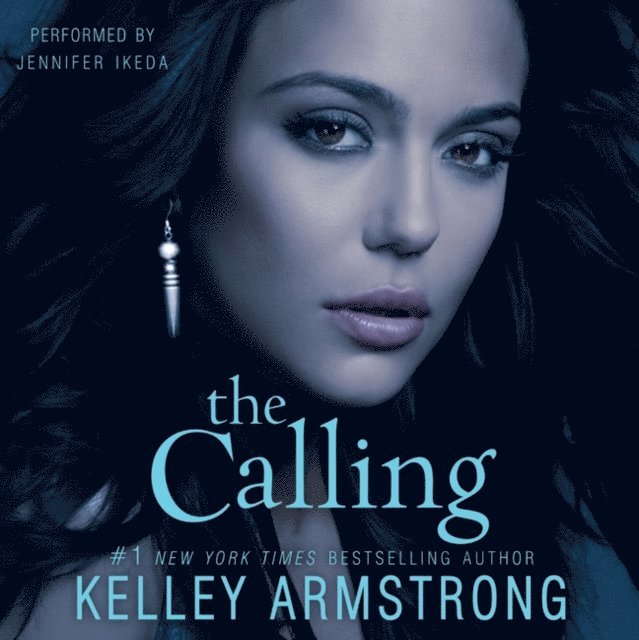 Kelley Armstrong - Calling, Ljudbok