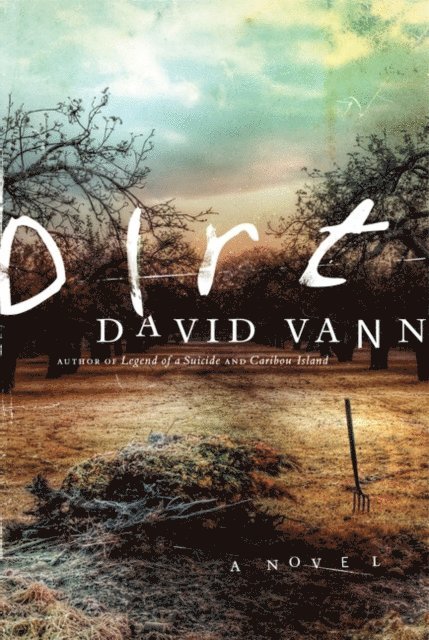 David Vann - Dirt, E-bok. Tillgänglighet: Lägg i varukorg