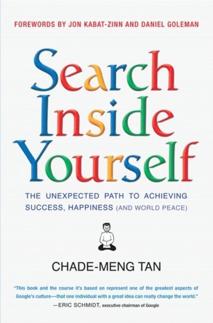 Jon Kabat-Zinn, Daniel Goleman, Chade-Meng Tan - Search Inside Yourself, E-bok